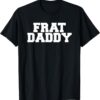 Frat Daddy Shirt
